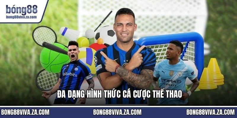 Đa dạng hình thức cá cược thể thao