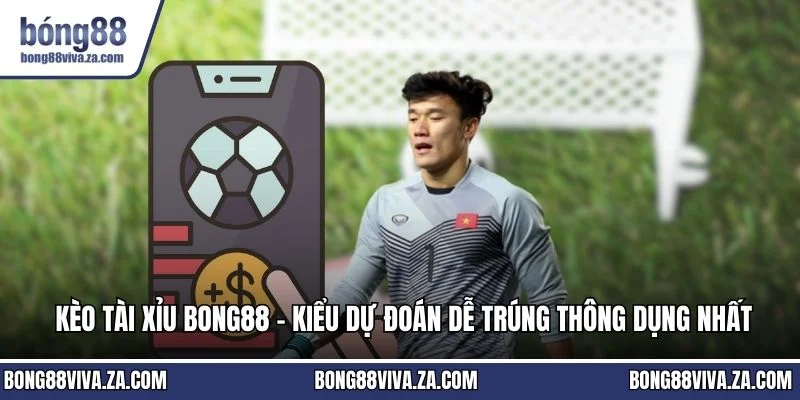 Kèo cược xiên BONG88