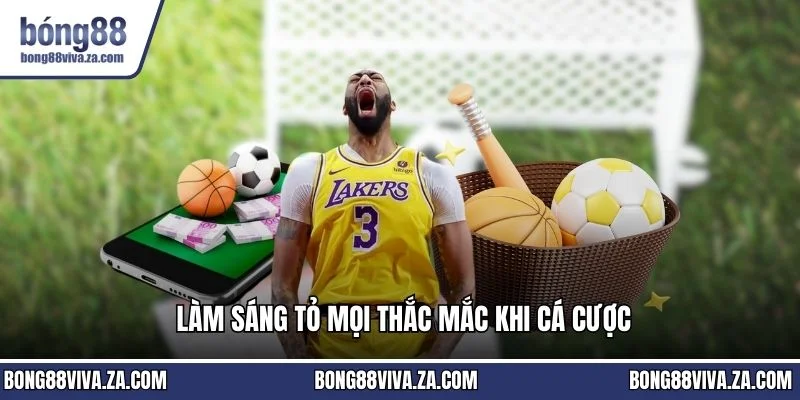 Làm sáng tỏ mọi thắc mắc khi cá cược