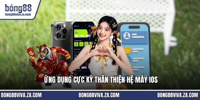 Ứng dụng cực kỳ thân thiện hệ máy IOS